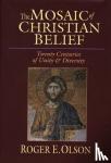 Olson, Roger E - The Mosaic of Christian belief