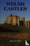 Pettifer, Adrian - Welsh Castles - A Guide by Counties