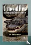 Huchzermeyer, Fritz (Onderstepoort Veterinary Institute, South Africa) - Crocodiles - Biology, Husbandry and Diseases