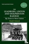 Cattanach, Donald - The Leadburn, Linton and Dolphinton Railway