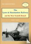 Jenkins, Stanley C. - The Lynn and Hunstanton Railway and the West Norfolk Branch