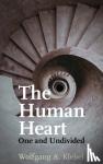 Klebel, Wolfgang A - The Human Heart, One and Undivided