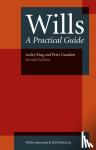 King, Lesley, Gausden, Peter - Wills: A Practical Guide