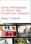 Penny Tinkler - Using Photographs in Social and Historical Research