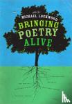 Lockwood, Michael - Bringing Poetry Alive: A Guide to Classroom Practice