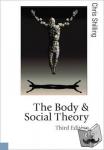 Shilling, Chris - The Body and Social Theory