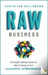 Nellemann, Christian - Raw Business - A straight-talking account of what it means to be a successful entrepreneur