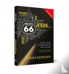 Kandiah, Dr Krish (Reader) - Route 66 New Edition - A Crash Course In Navigating Life With The Bible