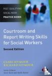 Seymour, Seymour, Richard B. - Courtroom and Report Writing Skills for Social Workers