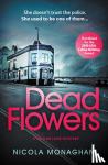 Monaghan, Nicola - Dead Flowers