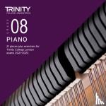 College London, Trinity - Trinity College London Piano Exam Pieces Plus Exercises From 2021: Grade 8 - CD only