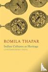 Thapar, Romila - Indian Cultures as Heritage - Contemporary Pasts