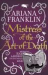Franklin, Ariana - Mistress Of The Art Of Death