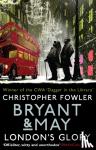 Fowler, Christopher - Bryant & May - London's Glory - (Bryant & May Book 13, Short Stories)