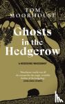 Moorhouse, Tom - Ghosts in the Hedgerow - A hedghog whodunnit