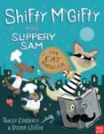 Corderoy, Tracey - Shifty McGifty and Slippery Sam: The Cat Burglar