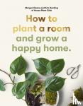 Harding, Erin, Doane, Morgan - How to plant a room