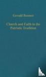 Bonner, Gerald - Church and Faith in the Patristic Tradition