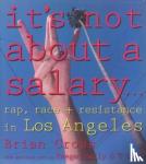 Cross, Brian - It's Not About a Salary