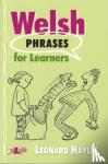 Hayles, Leonard - Welsh Phrases for Learners