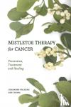 Wilkens, Dr Johannes, Boehm, Gert - Mistletoe Therapy for Cancer