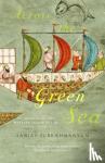 Subrahmanyam, Sanjay - Across the Green Sea - Histories from the Western Indian Ocean, 1440–1640