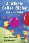 Sunderland, Margot - A Wibble Called Bipley