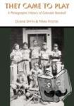 Smith, Duane A., Foster, Mark S. - They Came to Play