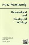 Rosenzweig, Franz - Philosophical and Theological Writings