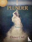 Dorsey Craft - Plunder - Poems