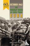 Acosta, Tomas Diez - October 1962 - The Missile Crisis as Seen from Cuba