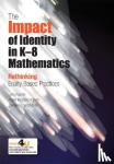 Aguirre, Julia, Mayfield-Ingram, Karen, Martin, Danny - The Impact of Identity in K-8 Mathematics