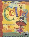 Brown, Monica - My Name is Celia/Me Llamo Celia - The Life of Celia Cruz/La Vida De Celia Cruz