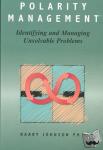 Johnson, Barry - Polarity Management - Identifying and Managing Unsolvable Problems