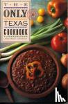 Eckhardt, Linda West - The Only Texas Cookbook