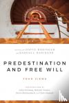 Basinger, David, Basinger, Randall, Feinberg, John, Geisler, Norman L. - Predestination and Free Will - Four Views of Divine Sovereignty and Human Freedom - Four Views of Divine Sovereignty and Human Freedom