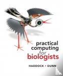 Haddock, Steven H. D. (University of California, Santa Cruz), Dunn, Casey W. (Yale University) - Practical Computing for Biologists