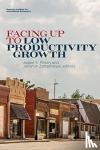 Posen, Adam, Zettelmeyer, Jeromin - Facing Up to Low Productivity Growth