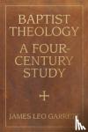Garrett, James Leo - Baptist Theology