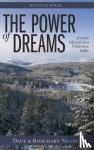 Neads, Dave, Neads, Rosemary - The Power of Dreams - 27 Years Off-grid in a Wilderness Valley