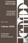 Grimshaw, Allen D. - Collegial Discourse--Professional Conversation Among Peers - Professional Conversation Among Peers