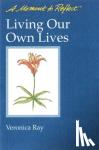 Ray, Veronica - Living Our Own Lives