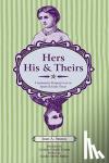 Stuntz, Jean A. - Hers, His, and Theirs - Community Property Law in Spain and Early Texas