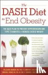 William M. Manger, Jennifer K. Nelson, Marion J. Franz, Edward J. Roccella - The Dash Diet to End Obesity