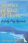 Berryman, Jerome W. - Stores of God at Home