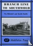 Vic Mitchell, Keith Smith - Branch Line to Southwold