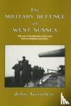 Goodwin, John - Military Defence of West Sussex