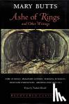 Mary Butts - Ashe of Rings, and Other Writings - And Other Writings