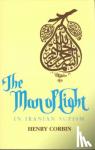 Corbin, Henry - The Man of Light in Iranian Sufism