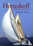 PACE, FRANCO - HERRESHOFF & HIS YACHTS